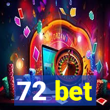 72 bet